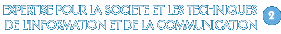Expertise pour la soci�t� et les techniques de l'information et de la communication